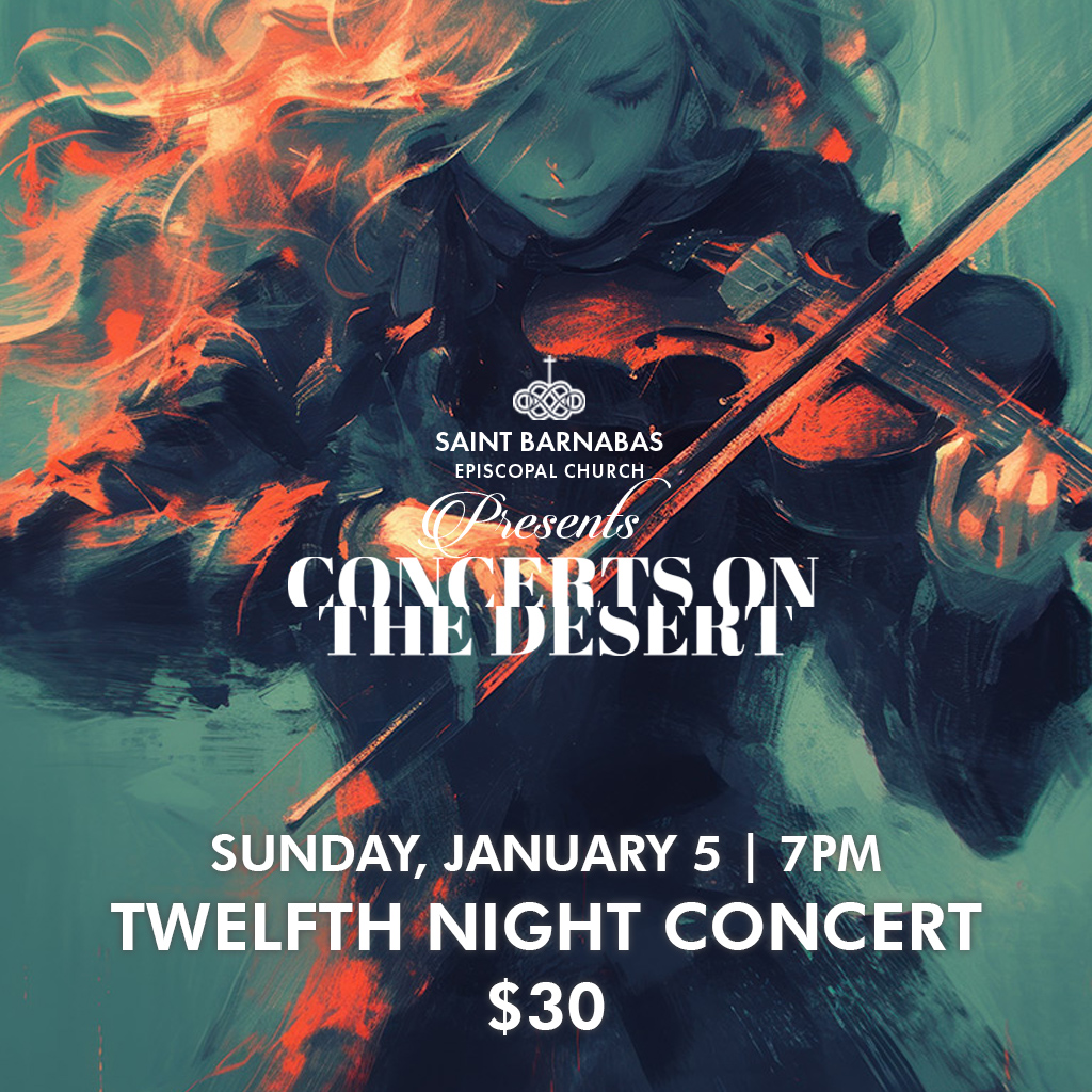 Twelfth Night Concert - Sunday, January 5, 7pm - Saint Barnabas Episcopal Church, Scottsdale